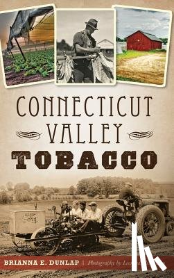 Dunlap, Brianna E - Connecticut Valley Tobacco