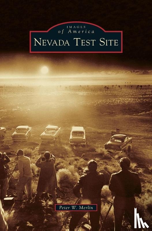 Merlin, Peter W - Nevada Test Site