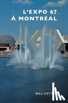 Cotter, Bill - Montreal's Expo 67