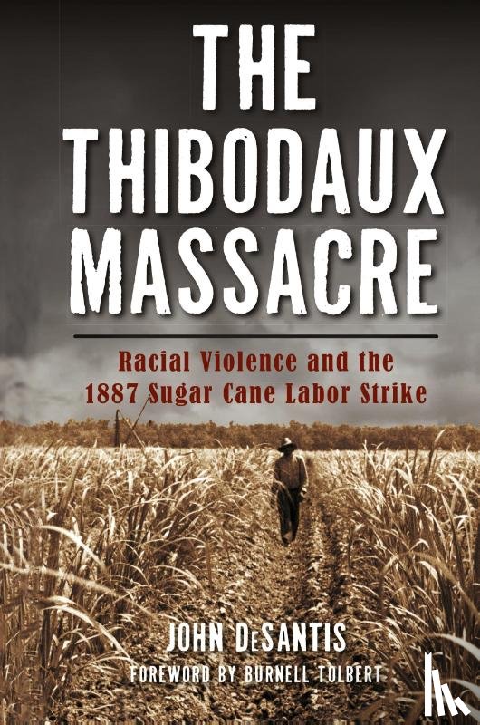 Desantis, John - The Thibodaux Massacre