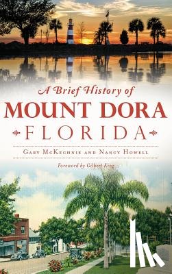 McKechnie, Gary - A Brief History of Mount Dora, Florida