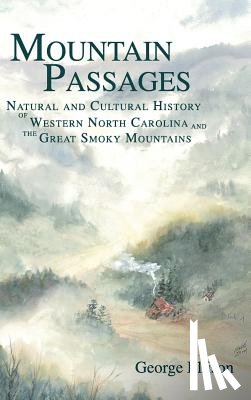 Ellison, George - Mountain Passages: Natural and Cultural History of Western North Carolina and the Great Smoky Mountains