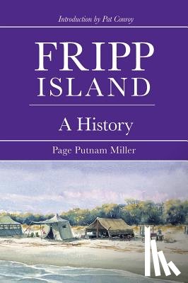 Miller, Page Putnam - Fripp Island: A History