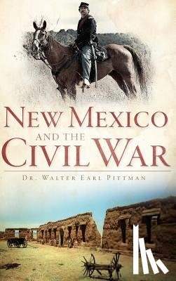 Pittman, Walter Earl - New Mexico and the Civil War