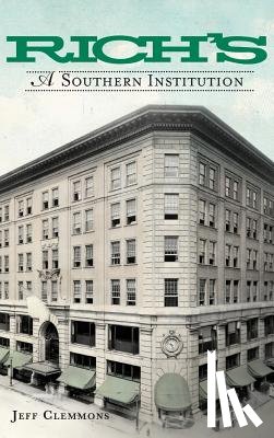 Clemmons, Jeff - Rich's: A Southern Institution