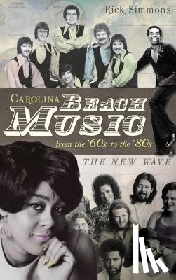 Simmons, Rick - Carolina Beach Music: The Classic Years