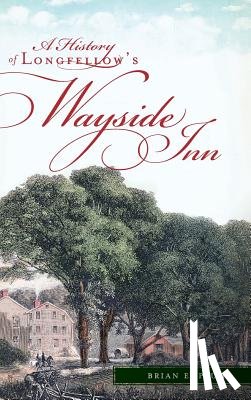 Plumb, Brian E. - A History of Longfellow's Wayside Inn