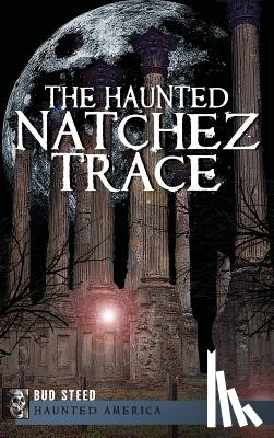 Steed, Bud - The Haunted Natchez Trace