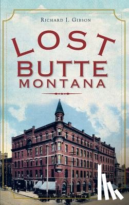 Gibson, Richard I. - Lost Butte, Montana