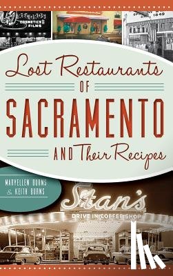 Burns, Maryellen - Lost Restaurants of Sacramento and Their Recipes
