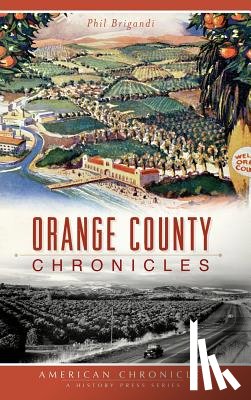 Brigandi, Phil - Orange County Chronicles