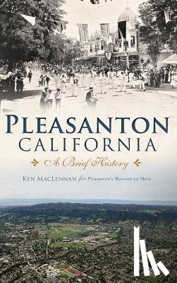 MacLennan, Ken - Pleasanton, California: A Brief History