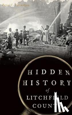 Vermilyea, Peter C. - Hidden History of Litchfield County