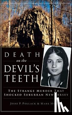 Pollack, Jesse - Death on the Devil's Teeth: The Strange Murder That Shocked Suburban New Jersey