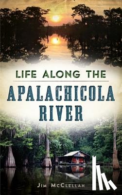 McClellan, James - Life Along the Apalachicola River