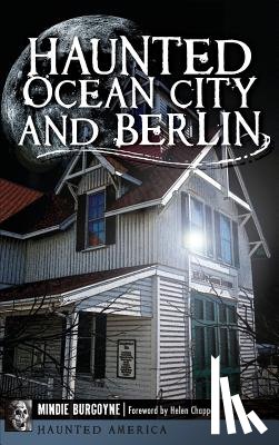 Burgoyne, Mindie - Haunted Ocean City and Berlin