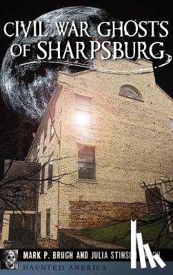 Brugh, Julia Stinson - Civil War Ghosts of Sharpsburg