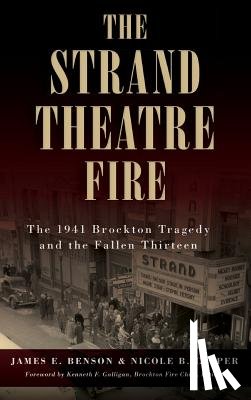 Benson, James E, Casper, Nicole B - The Strand Theatre Fire