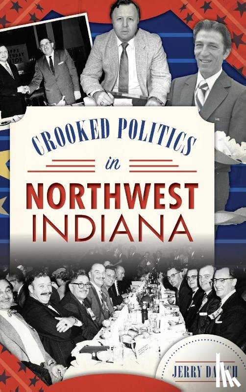 Davich, Jerry - Crooked Politics in Northwest Indiana