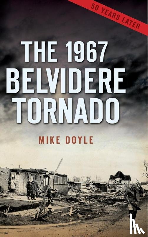 Doyle, Mike - The 1967 Belvidere Tornado