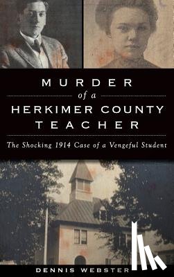 Webster, Dennis - Murder of a Herkimer County Teacher