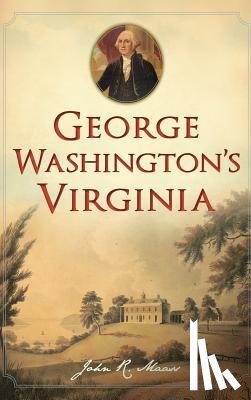 Maass, John R - George Washington's Virginia