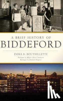 Bouthillette, Emma R. - A Brief History of Biddeford