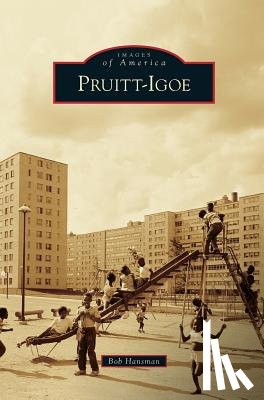 Hansman, Bob - Pruitt-Igoe