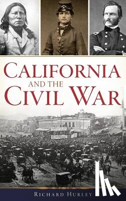 Hurley, Richard - California and the Civil War