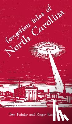 Painter, Tom - Forgotten Tales of North Carolina