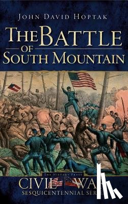 Hoptak, John David - The Battle of South Mountain