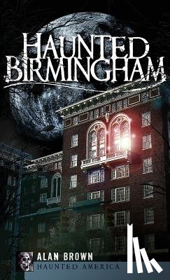Brown, Alan - Haunted Birmingham