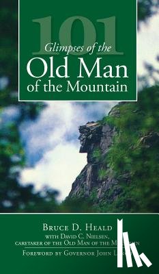 Heald, Bruce D. - 101 Glimpses of the Old Man of the Mountain