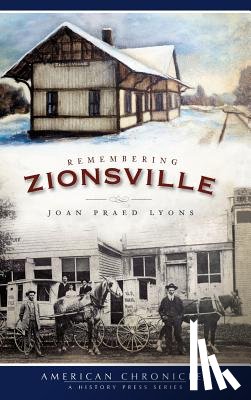 Lyons, Joan Praed - Remembering Zionsville