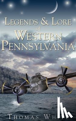 White, Thomas - Legends & Lore of Western Pennsylvania