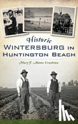 Adams Urashima, Mary F. - Historic Wintersburg in Huntington Beach