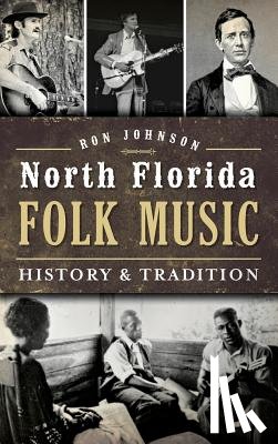 Johnson, Ron - North Florida Folk Music: History & Tradition
