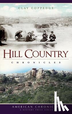 Coppedge, Clay - Hill Country Chronicles