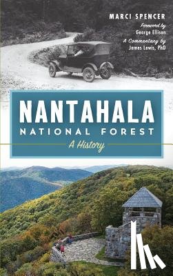 Spencer, Marci - Nantahala National Forest: A History