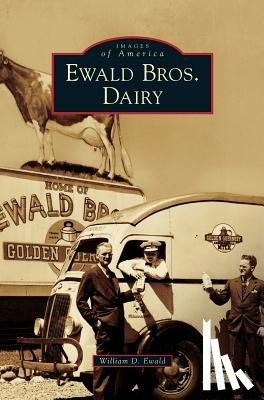 Ewald, William - Ewald Bros. Dairy