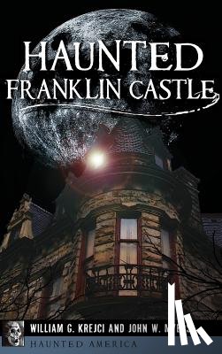 Krejci, William G. - HAUNTED FRANKLIN CASTLE