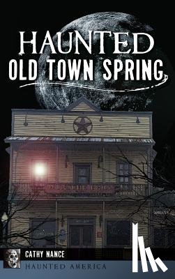 Nance, Cathy A. - Haunted Old Town Spring