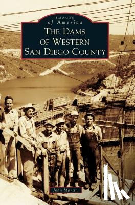 Martin, John L. - The Dams of Western San Diego County
