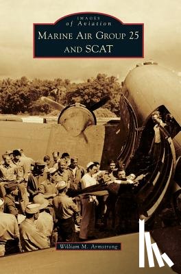 Armstrong, William M. - Marine Air Group 25 and Scat