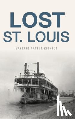 Kienzle, Valerie Battle - Lost St. Louis