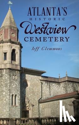 Clemmons, Jeff - Atlanta's Historic Westview Cemetery