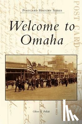 Pollak, Oliver B. - Welcome to Omaha