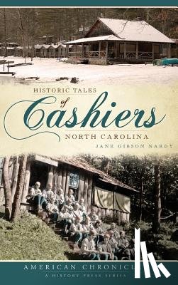 Nardy, Jane Gibson - Historic Tales of Cashiers, North Carolina