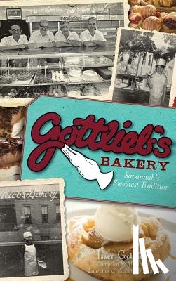 Gottlieb, Isser - Gottlieb's Bakery: Savannah's Sweetest Tradition