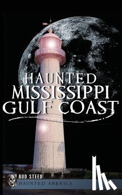 Steed, Bud - Haunted Mississippi Gulf Coast